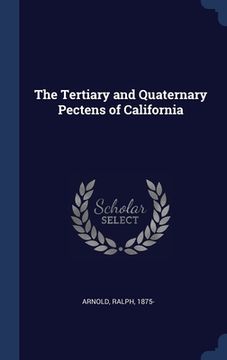 portada The Tertiary and Quaternary Pectens of California (en Inglés)