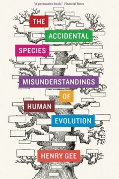 portada The Accidental Species: Misunderstandings of Human Evolution