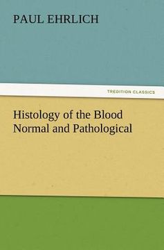 portada histology of the blood normal and pathological (en Inglés)