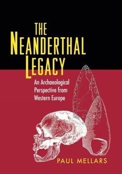 portada The Neanderthal Legacy: An Archaeological Perspective From Western Europe (en Inglés)