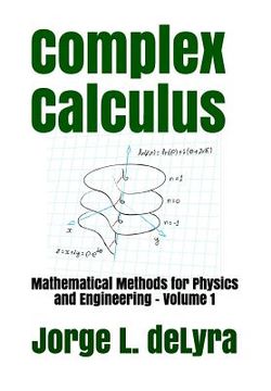 portada Complex Calculus: Mathematical Methods for Physics and Engineering - Volume 1