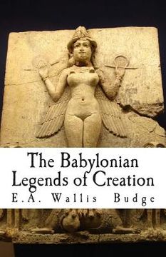 portada The Babylonian Legends of Creation (in English)