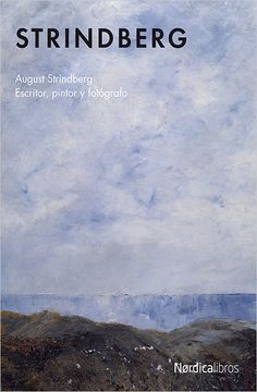 portada Strindberg: Escritor, Pintor y Fotógrafo (Ilustrado) (in Spanish)