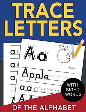 portada Trace Letters of the Alphabet With Sight Words: Reading and Writing Practice for Preschool, pre k, and Kindergarten Kids Ages 3-5 