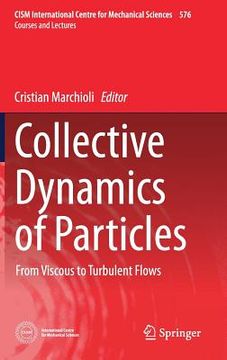 portada Collective Dynamics of Particles: From Viscous to Turbulent Flows (en Inglés)