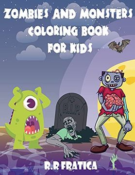 portada Zombies and Monsters Coloring Book for Kids: A Wonderful Book With Cute, Funny Illustrations of Monsters and Zombies, Cute and Creepy Creatures for Kids to Color (in English)