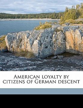 portada american loyalty by citizens of german descent (en Inglés)