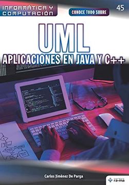portada Conoce Todo Sobre Uml. Aplicaciones en Java y c++ (Colecciones abg Informática y Computación)