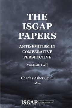 portada The ISGAP Papers: Antisemitism in Comparative Perspective, Volume Two (en Inglés)