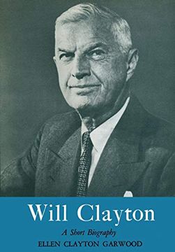 portada Will Clayton: A Short Biography (en Inglés)