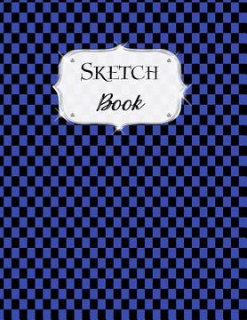 portada Sketch Book: Checkered Sketchbook Scetchpad for Drawing or Doodling Notebook Pad for Creative Artists Black Blue (in English)