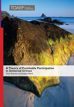 portada A Theory of Punishable Participation in Universal Crimes (in English)