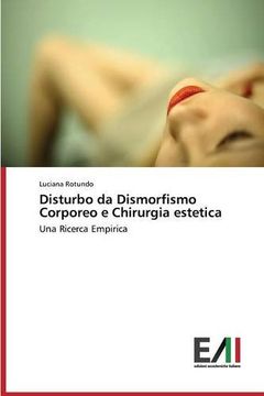 portada Disturbo da Dismorfismo Corporeo e Chirurgia estetica: Una Ricerca Empirica (Italian Edition)