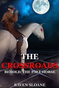 portada The Crossroads: Behold, The Pale Horse (en Inglés)