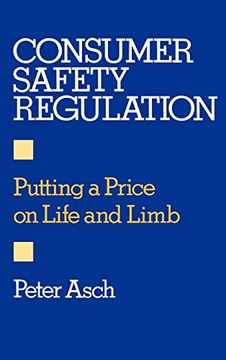 portada Consumer Safety Regulation: Putting a Price on Life and Limb (en Inglés)