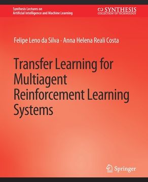 portada Transfer Learning for Multiagent Reinforcement Learning Systems (en Inglés)