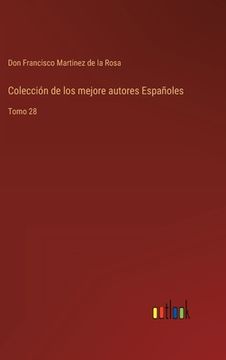 portada Colección de los mejore autores Españoles: Tomo 28 (in Spanish)