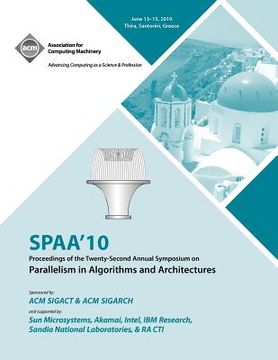 portada spaa 10 proceedings of the 22nd annual symposium on parallelisms in algorithns and architectures (in English)
