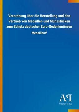 portada Verordnung Über die Herstellung und den Vertrieb von Medaillen und Münzstücken zum Schutz Deutscher Euro-Gedenkmünzen (en Alemán)