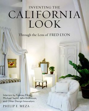 portada Inventing the California Look: Interiors by Frances Elkins, Michael Taylor, John Dickinson, and Other Design in Novators (in English)