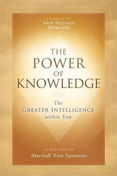 portada The Power of Knowledge: The Greater Intelligence within You (en Inglés)