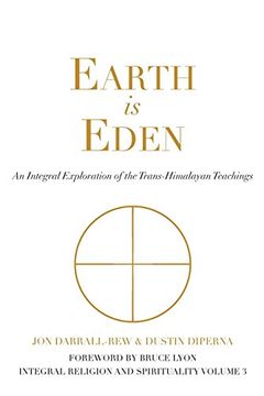 portada Earth Is Eden: An Integral Exploration of the Trans-Himalayan Teachings (Integral Religion and Spirituality)
