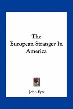 portada the european stranger in america (en Inglés)