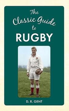 portada The Classic Guide to Rugby (en Inglés)