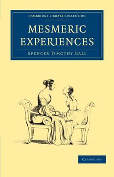 portada Mesmeric Experiences Paperback (Cambridge Library Collection - Spiritualism and Esoteric Knowledge) (en Inglés)