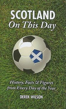 portada scotland on this day: history, facts & figures from every day of the year (in English)