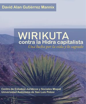 portada Wirikuta contra la Hidra capitalista. Una lucha por la vida y lo sagrado (in Spanish)