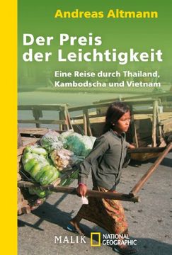 portada Der Preis der Leichtigkeit: Eine Reise durch Thailand, Kambodscha und Vietnam (in German)