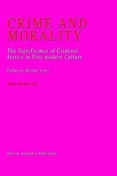 portada crime and morality: the significance of criminal justice in post-modern culture (en Inglés)