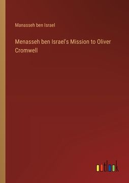 portada Menasseh ben Israel's Mission to Oliver Cromwell (in English)
