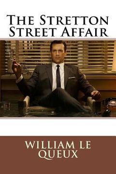 portada The Stretton Street Affair William Le Queux (en Inglés)