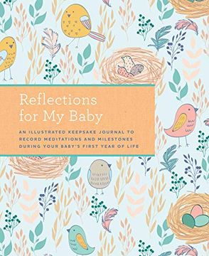 portada Reflections for My Baby: An Illustrated Keepsake Journal to Record Meditations and Milestones During Your Baby's First Year of Life (in English)