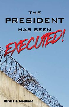 portada The President has Been Executed! (en Inglés)
