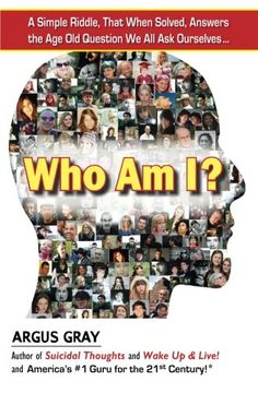 portada Who Am I?: A Simple Riddle, That When Solved, Answers The Age Old Question We All Ask Ourselves...