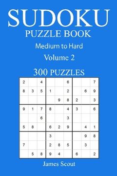 portada 300 Medium to Hard Sudoku Puzzle Book: Volume 2 (Medium to Hard Sudoku Puzzles)