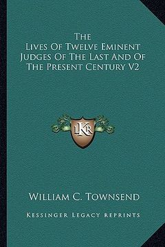 portada the lives of twelve eminent judges of the last and of the present century v2 (en Inglés)