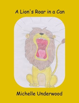 portada A Lion's Roar in a Can (en Inglés)