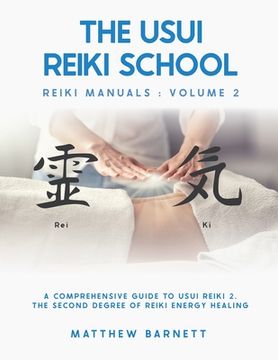 portada A Comprehensive Guide To Usui Reiki 2. The Second Degree Of Reiki Energy Healing 
