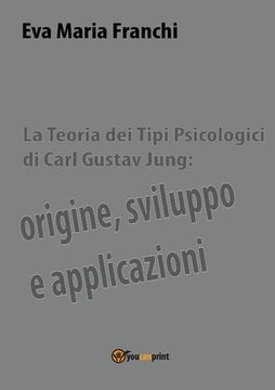 portada La teoria dei tipi psicologici di Carl Gustav Jung: origine, sviluppo e applicazioni