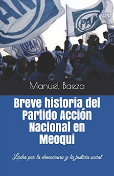 portada Breve Historia del Partido Acción Nacional en Meoqui