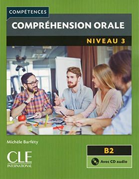 portada Compréhension Orale. Niveau 3 - 2 Editión: Fle Niveau 3 + cd Audio b2 (Compétences) (in French)