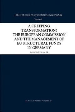 portada a creeping transformation? the european commission and the management of eu structural funds in germany (in English)