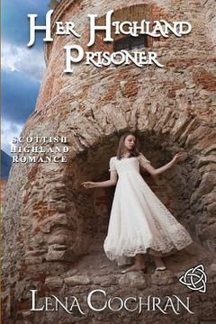 portada Her Highland Prisoner: Scottish Highland Romance (en Inglés)