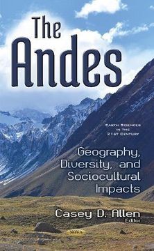 portada The Andes: Geography, Diversity, and Sociocultural Impacts (Earth Sciences in the 21st Century)