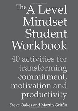 portada The a Level Mindset Student Workbook: 40 Activities for Transforming Commitment, Motivation and Productivity (en Inglés)