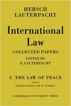 portada International Law: Being the Collected Papers of Hersch Lauterpacht: Being the Collected Papaers of Hersch Lauterpacht: Law of Peace, Part 1, International law in General v. 2 (en Inglés)